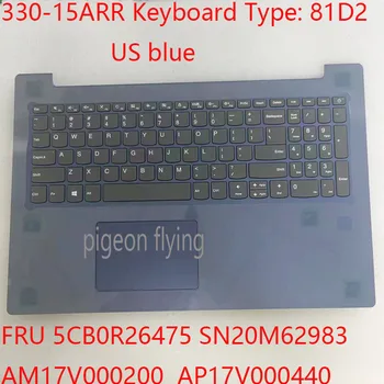 330-15 Клавиатура 5CB0R26475 SN20M62983 AM17V000200 AP17V000440 Для ноутбука ideapad 330-15ARR 81D2 US Клавиатура синяя 100% НОВАЯ