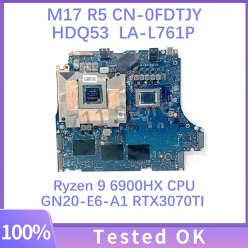 HDQ53 LA-L761P CN-0FDTJY 0FDTJY FDTJY Для DELL M17 R5 Материнская плата ноутбука с процессором Ryzen 9 6900HX GN20-E6-A1 RTX3070TI 100% Тест В порядке