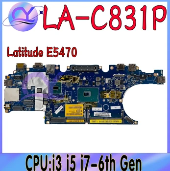 Материнская плата LA-C831P для ноутбука Dell Latitude E5470 с i3 i5 i7-6th Gen 100% Работает Хорошо