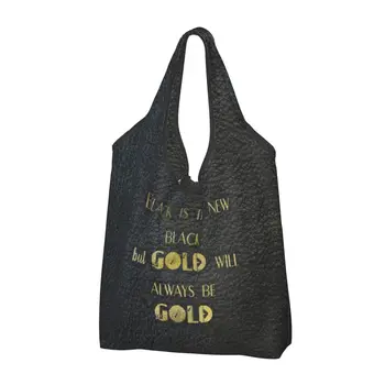 Многоразовая сумка для покупок Gold Will Always Be Gold, женская сумка-тоут, портативные сумки для покупок из черной кожи с золотыми буквами